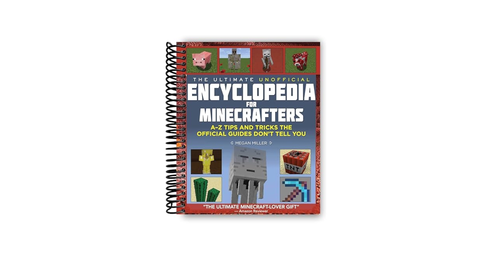 The Ultimate Unofficial Encyclopedia for Minecrafters: An A